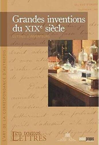 Couverture du livre « Grandes inventions du XIX siècle ; lettres d'inventeurs » de Adrien Roselaer aux éditions Avant-propos