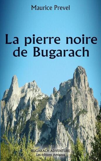 Couverture du livre « La pierre noire de Bugarach » de Maurice Prevel aux éditions Amigaya