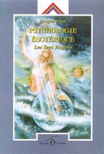 Couverture du livre « Psychologie esoterique - les sept rayons » de Douglas Baker aux éditions Crisalide