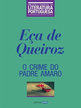 Couverture du livre « O Crime do Padre Amaro » de Eca De Queiroz aux éditions Atlântico Press