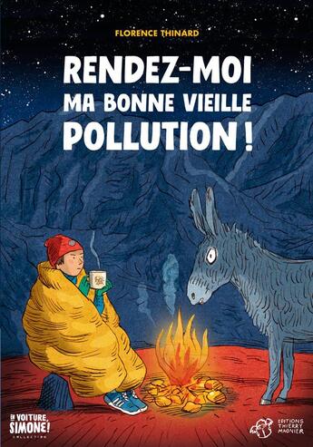 Couverture du livre « Rendez-moi ma bonne vieille pollution ! » de Thinard Florence aux éditions Thierry Magnier