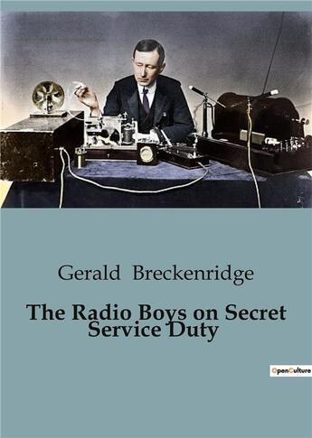 Couverture du livre « The Radio Boys on Secret Service Duty » de Gerald Breckenridge aux éditions Culturea