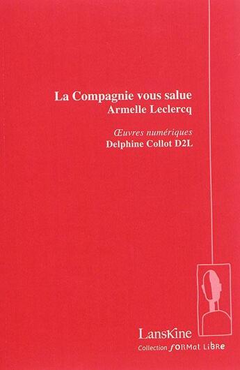 Couverture du livre « La compagnie vous salue » de Armelle Leclercq aux éditions Editions Lanskine