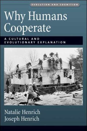 Couverture du livre « Why Humans Cooperate: A Cultural and Evolutionary Explanation » de Henrich Natalie aux éditions Editions Racine