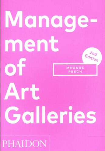 Couverture du livre « Management of art galleries » de Magnus Resch aux éditions Phaidon Press