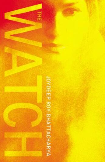 Couverture du livre « The Watch » de Joydeep Roy-Bhattacharya aux éditions Random House Digital