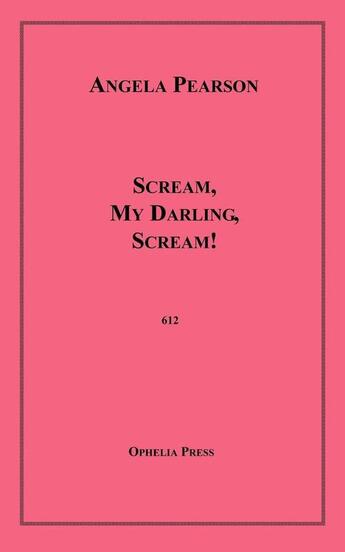 Couverture du livre « Scream, My Darling, Scream! » de Angela Pearson aux éditions Epagine