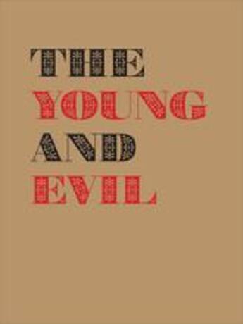 Couverture du livre « The young and evil » de Earnest Jarrett aux éditions David Zwirner