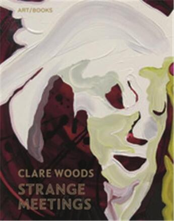 Couverture du livre « Clare woods strange meetings » de Bracewell Michael/Da aux éditions Thames & Hudson