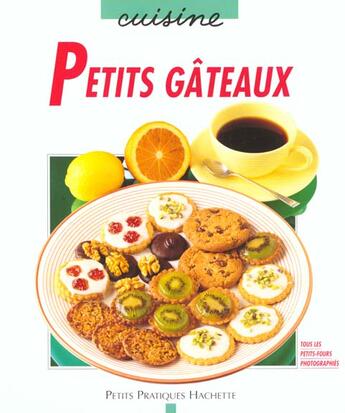 Couverture du livre « Petits Gateaux » de Stroner aux éditions Hachette Pratique