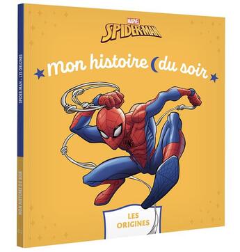 Couverture du livre « Mon histoire du soir : Spider-Man : les origines » de Marvel aux éditions Disney Hachette