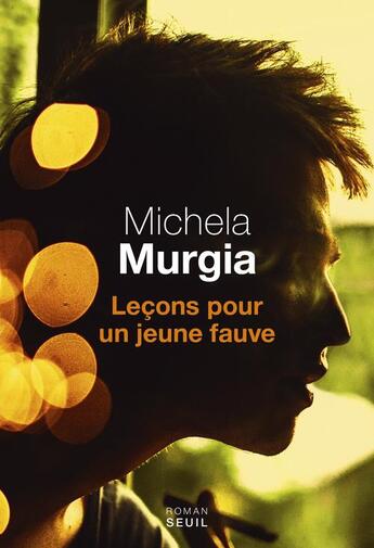 Couverture du livre « Leçons pour un jeune fauve » de Michela Murgia aux éditions Seuil