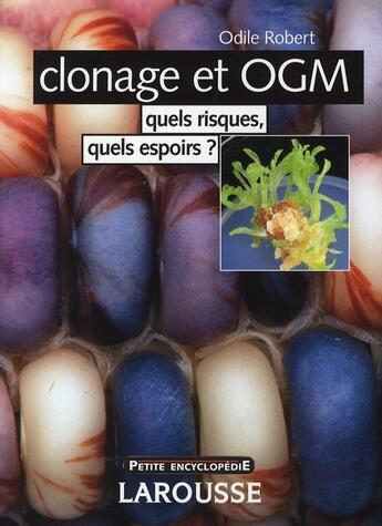 Couverture du livre « Clônage et OGM » de O Robert aux éditions Larousse