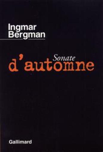 Couverture du livre « Sonate d'automne » de Ingmar Bergman aux éditions Gallimard