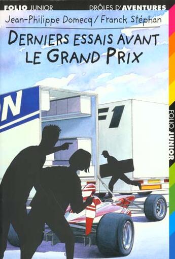 Couverture du livre « Drôles d'aventures t.16 ; derniers essais avant le grand prix » de Domecq/Stephan aux éditions Gallimard-jeunesse