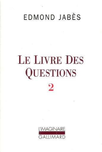 Couverture du livre « Le livre des questions t.2 : Yaël, Elya, Aely, EI, ou le dernier livre » de Edmond Jabes aux éditions Gallimard