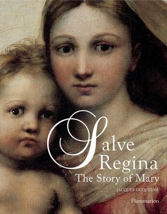 Couverture du livre « Salve regina (anglais) - the story of mary » de Jacques Duquesne aux éditions Flammarion