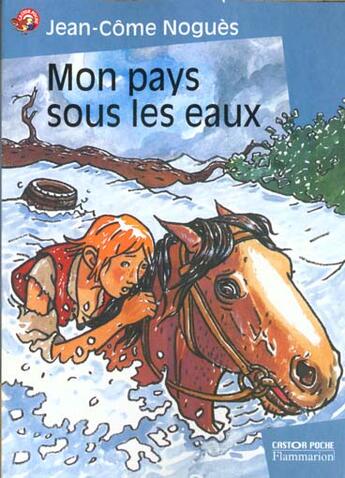 Couverture du livre « Mon pays sous les eaux (nouvelle edition) » de Nogues Jean-Comes aux éditions Pere Castor