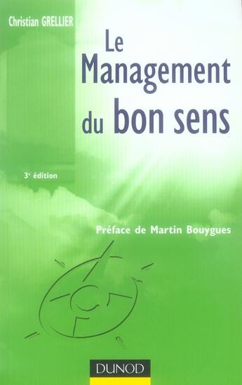 Couverture du livre « Le management du bon sens (3e édition) » de Christian Grellier aux éditions Dunod