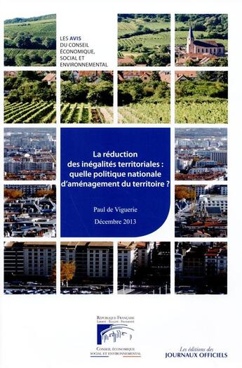 Couverture du livre « La réduction des inégalités territoriales : quelle politique nationale d'aménagement du territoire ? » de Paul De Viguerie aux éditions Direction Des Journaux Officiels