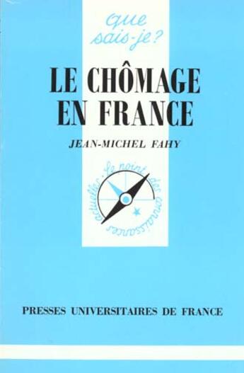 Couverture du livre « Le chomage en france » de Fahy aux éditions Que Sais-je ?