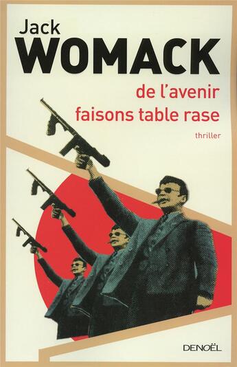 Couverture du livre « De l'avenir faisons table rase » de Jack Womack aux éditions Denoel