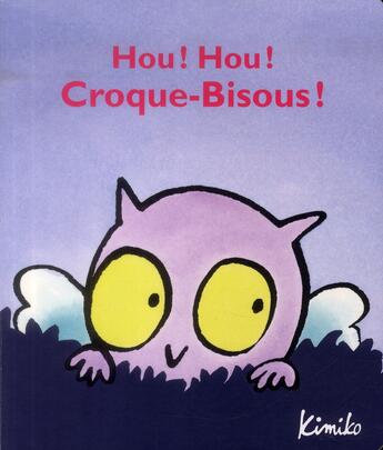 Couverture du livre « Hou ! hou ! Croque-Bisous ! » de Kimiko aux éditions Ecole Des Loisirs