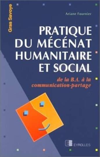 Couverture du livre « Le Mecenat Humanitaire » de A Fournier aux éditions Eyrolles