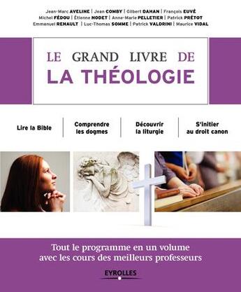 Couverture du livre « Le grand livre de la théologie (2e édition) » de  aux éditions Eyrolles