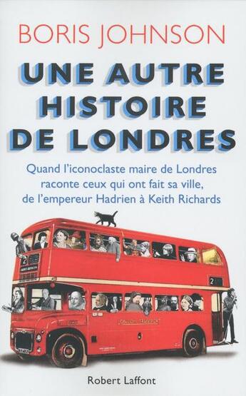 Couverture du livre « Une autre histoire de Londres » de Boris Johnson aux éditions Robert Laffont