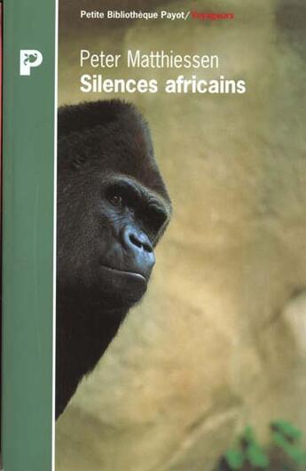 Couverture du livre « Silences Africains » de Matthiessen Peter aux éditions Payot