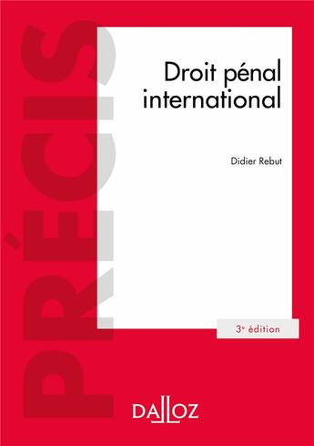 Couverture du livre « Droit pénal international (édition 2018) » de Didier Rebut aux éditions Dalloz