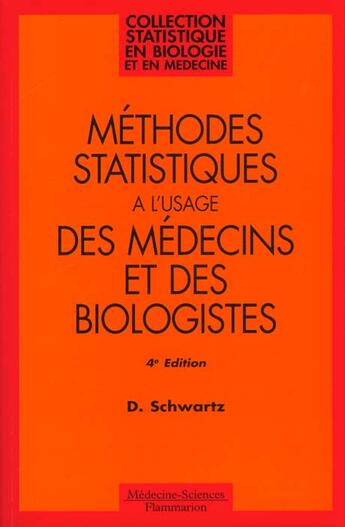 Couverture du livre « Methodes statistiques a l'usage des medecins et des biologistes » de Daniel Schwartz aux éditions Lavoisier Medecine Sciences