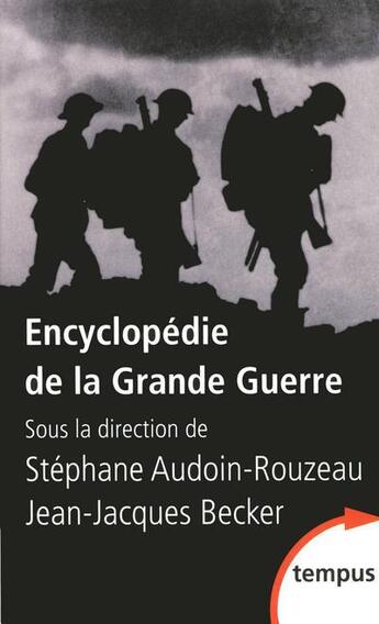 Couverture du livre « Encyclopédie de la Grande Guerre ; coffret » de Jean-Jacques Becker et Stephane Audoin-Rouzeau aux éditions Tempus/perrin