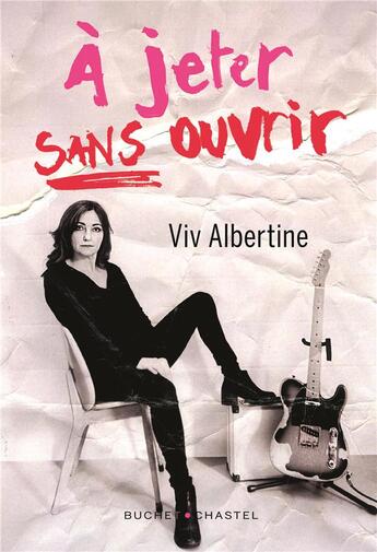 Couverture du livre « À jeter sans ouvrir » de Viv Albertine aux éditions Buchet Chastel