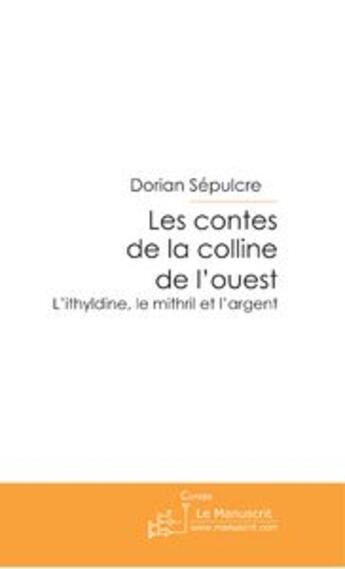 Couverture du livre « Les contes de la colline de l'ouest » de Sepulcre-D aux éditions Le Manuscrit