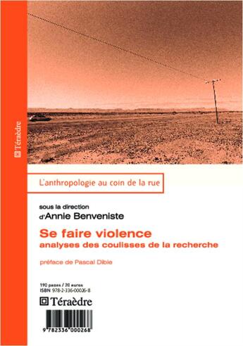 Couverture du livre « Se faire violence ; analyses des coulisses de la recherche » de Annie Benveniste aux éditions Teraedre