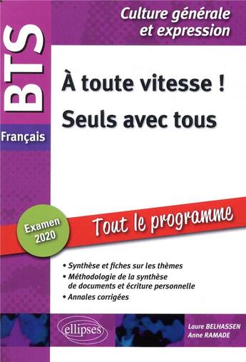 Couverture du livre « BTS ; français ; culture générale et expression ; à toute vitesse ; seuls avec tous (édition 2020/2021) » de Anne Ramade et Laure Belhassen aux éditions Ellipses