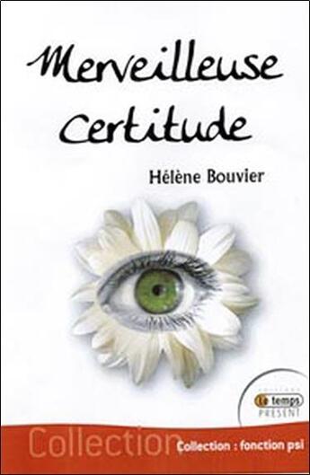 Couverture du livre « Merveilleuse certitude » de Helene Bouvier aux éditions Temps Present