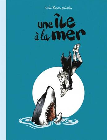 Couverture du livre « Une île à la mer » de Nicolas Poupon aux éditions Six Pieds Sous Terre