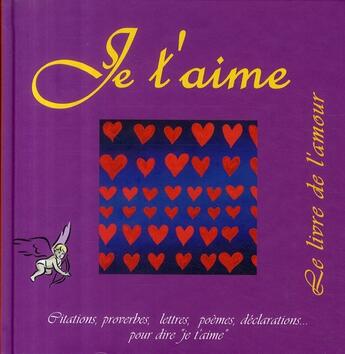 Couverture du livre « Je t'aime, le livre de l'amour » de  aux éditions City