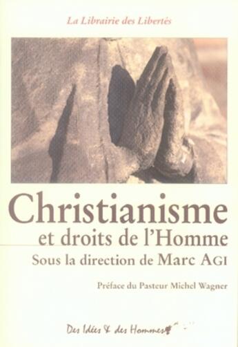 Couverture du livre « Christianisme et droits de l'homme » de Marc Agi aux éditions Des Idees Et Des Hommes