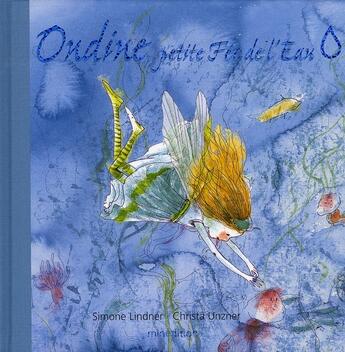 Couverture du livre « Ondine, petite fée de l'eau » de Lindner/Unzner aux éditions Mineditions