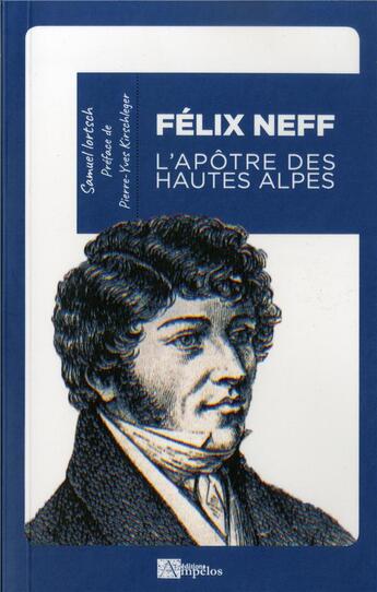 Couverture du livre « Félix Neff ; l'apôtre des Hautes-Alpes » de Lortsch Samuel aux éditions Ampelos