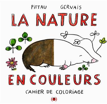 Couverture du livre « La nature en couleurs » de Francesco Pittau et Bernadette Gervais aux éditions Des Grandes Personnes