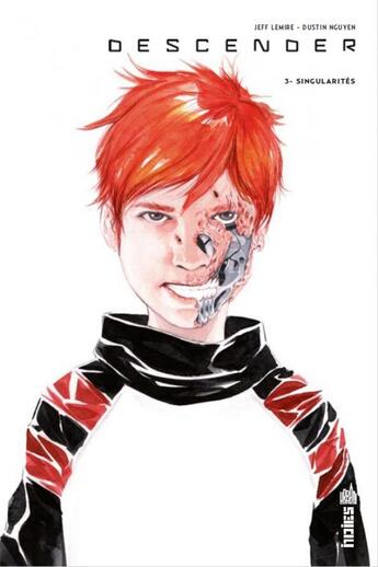 Couverture du livre « Descender Tome 3 : singularités » de Jeff Lemire et Dustin Nguyen aux éditions Urban Comics