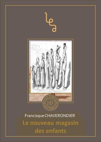 Couverture du livre « Le nouveau magasin des enfants » de Francisque Chaverondier aux éditions Les Editions Abordables