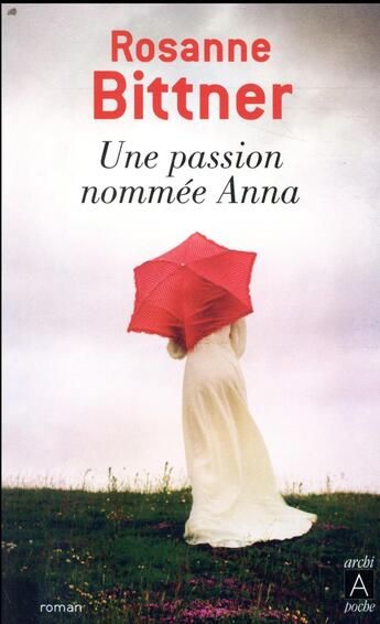 Couverture du livre « Une passion nommée Anna » de Rosanne Bittner aux éditions Archipoche