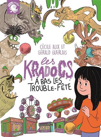 Couverture du livre « Les Kradocs Tome 2 ; à bas les trouble-fête » de Cecile Alix et Gerald Guerlais aux éditions Poulpe Fictions