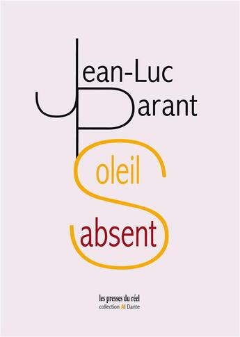 Couverture du livre « Soleil absent » de Jean-Luc Parant aux éditions Les Presses Du Reel